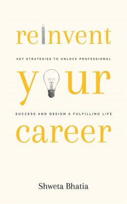  「Reinventing Your Career: How to Create a Job You Love」: 成功への道標となる、自己探求と情熱の再燃を促すイタリア発のキャリア開発書！